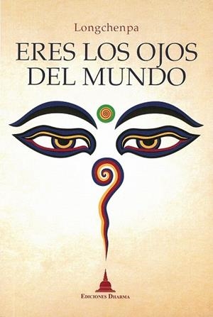 ERES LOS OJOS DEL MUNDO | 9788494869907 | LONGCHENPA | Llibreria Drac - Librería de Olot | Comprar libros en catalán y castellano online