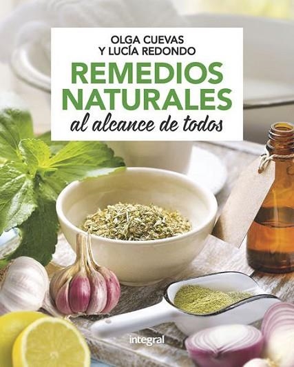 REMEDIOS NATURALES AL ALCANCE DE TODOS | 9788491181125 | CUEVAS FERNANDEZ, OLGA/REDONDO CUEVAS, LUCIA | Llibreria Drac - Librería de Olot | Comprar libros en catalán y castellano online