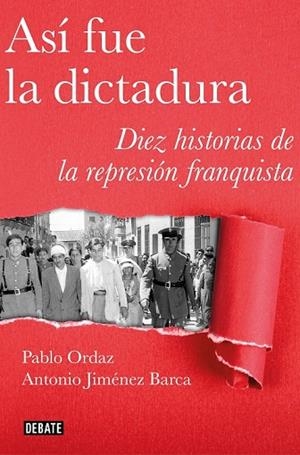 ASÍ FUE LA DICTADURA | 9788499928883 | ORDAZ, PABLO; JIMÉNEZ, ANTONIO | Llibreria Drac - Llibreria d'Olot | Comprar llibres en català i castellà online