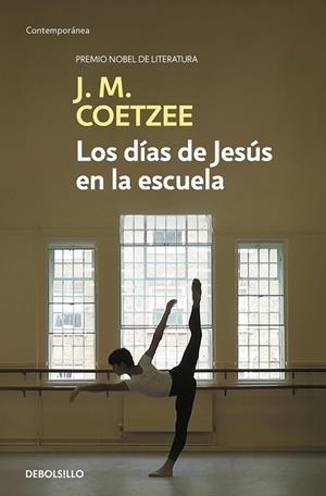 DÍAS DE JESÚS EN LA ESCUELA, LOS | 9788466342322 | COETZEE, J.M. | Llibreria Drac - Librería de Olot | Comprar libros en catalán y castellano online