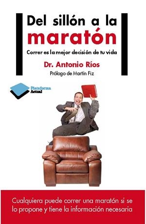 DEL SILLON A LA MARATON | 9788415750420 | RIOS, DR. ANTONIO | Llibreria Drac - Llibreria d'Olot | Comprar llibres en català i castellà online