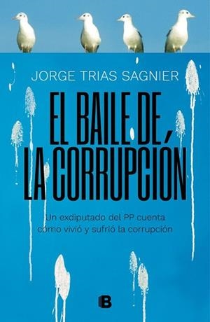 BAILE DE LA CORRUPCIÓN, EL | 9788466664141 | TRIAS SAGNIER, JORGE | Llibreria Drac - Llibreria d'Olot | Comprar llibres en català i castellà online