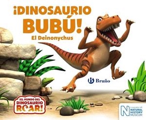DINOSAURIO BUBÚ EL DEINONYCHUS (EL MUNDO DEL DINOSAURIO ROAR) | 9788469622773 | CURTIS, PETER | Llibreria Drac - Librería de Olot | Comprar libros en catalán y castellano online
