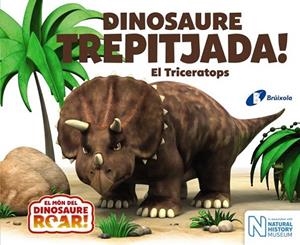 DINOSAURE TREPITJADA EL TRICERATOPS (EL MON DEL DINOSAURE ROAR) | 9788499068657 | CURTIS, PETER | Llibreria Drac - Librería de Olot | Comprar libros en catalán y castellano online