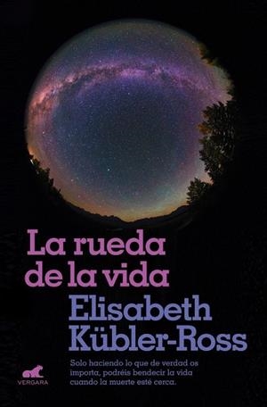RUEDA DE LA VIDA, LA | 9788416076321 | KÜBLER-ROSS, ELISABETH | Llibreria Drac - Librería de Olot | Comprar libros en catalán y castellano online
