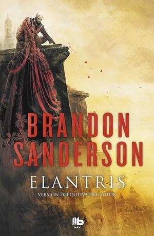ELANTRIS (EDICIÓN DÉCIMO ANIVERSARIO: VERSIÓN DEFINITIVA DEL AUTOR) | 9788490705834 | SANDERSON, BRANDON | Llibreria Drac - Librería de Olot | Comprar libros en catalán y castellano online
