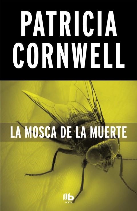 MOSCA DE LA MUERTE, LA (DOCTORA KAY SCARPETTA 12) | 9788490706268 | CORNWELL, PATRICIA | Llibreria Drac - Librería de Olot | Comprar libros en catalán y castellano online