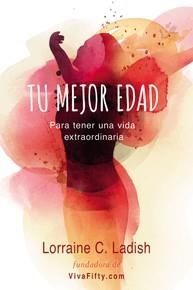 TU MEJOR EDAD | 9780718097196 | LADISH, LORRAINE C. | Llibreria Drac - Librería de Olot | Comprar libros en catalán y castellano online