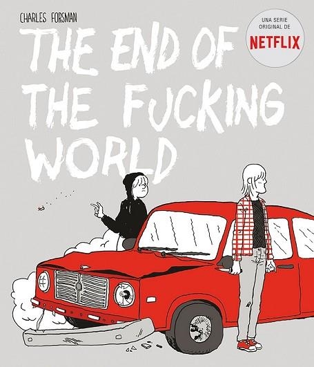 THE END OF THE FUCKING WORLD | 9788494785245 | FORSMAN, CHARLES | Llibreria Drac - Librería de Olot | Comprar libros en catalán y castellano online