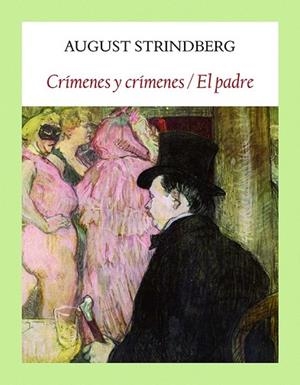 CRÍMENES Y CRÍMENES / EL PADRE (ESCENARIOS) | 9788494810473 | STRINDBERG, AUGUST | Llibreria Drac - Llibreria d'Olot | Comprar llibres en català i castellà online