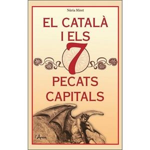 CATALÀ I ELS 7 PECATS CAPITALS, EL | 9788494650598 | MIRET, NÚRIA | Llibreria Drac - Librería de Olot | Comprar libros en catalán y castellano online