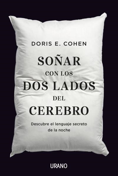 SOÑAR CON LOS DOS LADOS DEL CEREBRO | 9788416720293 | COHEN, DORIS E. | Llibreria Drac - Librería de Olot | Comprar libros en catalán y castellano online