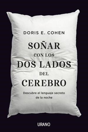 SOÑAR CON LOS DOS LADOS DEL CEREBRO | 9788416720293 | COHEN, DORIS E. | Llibreria Drac - Librería de Olot | Comprar libros en catalán y castellano online