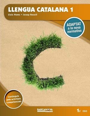 LLENGUA CATALANA 1R ESO. LLIBRE DE L'ALUMNE | 9788448946739 | HOMS, LLUÍS / ROSELL, JOSEP | Llibreria Drac - Librería de Olot | Comprar libros en catalán y castellano online