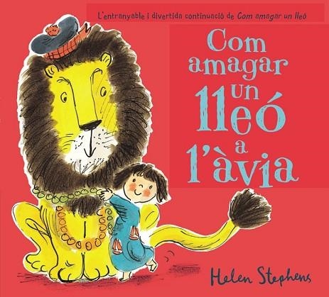 COM AMAGAR UN LLEÓ A L'ÀVIA | 9788448850814 | STEPHENS, HELEN | Llibreria Drac - Llibreria d'Olot | Comprar llibres en català i castellà online
