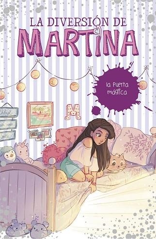 PUERTA MÁGICA, LA (LA DIVERSIÓN DE MARTINA 3) | 9788490439500 | D'ANTIOCHIA, MARTINA | Llibreria Drac - Librería de Olot | Comprar libros en catalán y castellano online