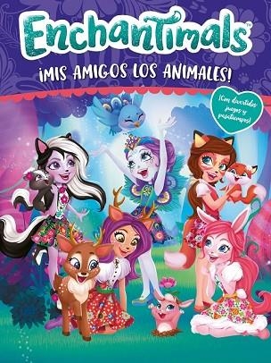 ¡MIS AMIGOS LOS ANIMALES! (ENCHANTIMALS. ACTIVIDADES) | 9788448850371 | AA.DD. | Llibreria Drac - Librería de Olot | Comprar libros en catalán y castellano online