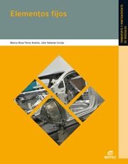 ELEMENTOS FIJOS | 9788490037942 | PÉREZ ANDRÉS, BLANCA ROSA; VALIENTE CORTIJO, JULIO | Llibreria Drac - Librería de Olot | Comprar libros en catalán y castellano online
