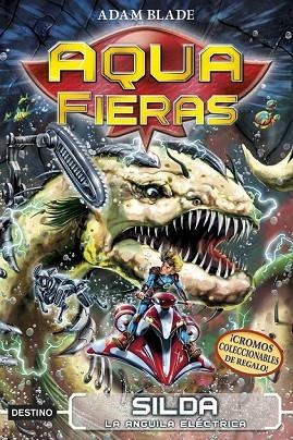SILDA, LA ANGUILA ELÉCTRICA (AQUAFIERAS 2) | 9788408192435 | BLADE, ADAM | Llibreria Drac - Llibreria d'Olot | Comprar llibres en català i castellà online