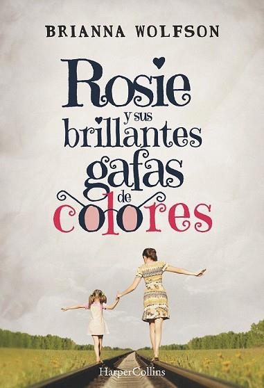 ROSIE Y SUS BRILLANTES GAFAS DE COLORES | 9788491392422 | WOLFSON, BRIANNA | Llibreria Drac - Llibreria d'Olot | Comprar llibres en català i castellà online