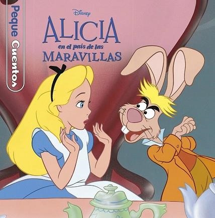 ALICIA EN EL PAÍS DE LAS MARAVILLAS. PEQUECUENTOS | 9788416917174 | DISNEY | Llibreria Drac - Librería de Olot | Comprar libros en catalán y castellano online
