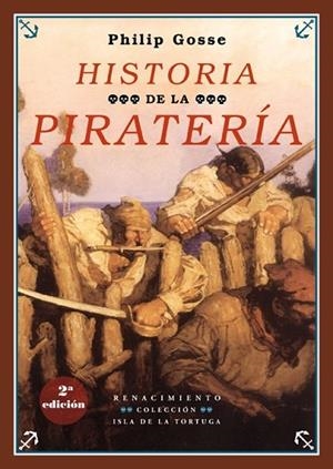 HISTORIA DE LA PIRATERÍA | 9788416981540 | GOSSE, PHILIP | Llibreria Drac - Librería de Olot | Comprar libros en catalán y castellano online