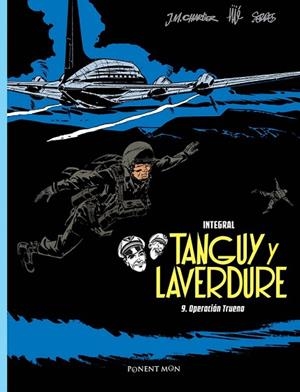 TANGUY Y LAVERDURE INTEGRAL VOL.9. OPERACIÓN TRUENO | 9788492444793 | JÍJE; SERRES; CHARLIER, JEAN-MICHEL | Llibreria Drac - Librería de Olot | Comprar libros en catalán y castellano online
