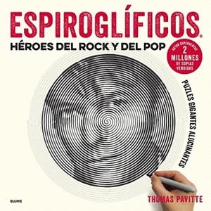ESPIROGLÍFICOS. HÉROES DEL ROCK Y DEL POP | 9788417254681 | PAVITTE, THOMAS | Llibreria Drac - Librería de Olot | Comprar libros en catalán y castellano online