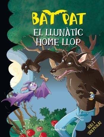 LLUNATIC HOME LLOP (BAT PAT 10) | 9788492790234 | PAVANELLO, ROBERTO | Llibreria Drac - Llibreria d'Olot | Comprar llibres en català i castellà online