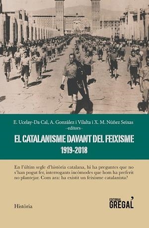 CATALANISME DAVANT DEL FEIXISME (1919-2018), EL | 9788417082734 | AA.DD. | Llibreria Drac - Llibreria d'Olot | Comprar llibres en català i castellà online