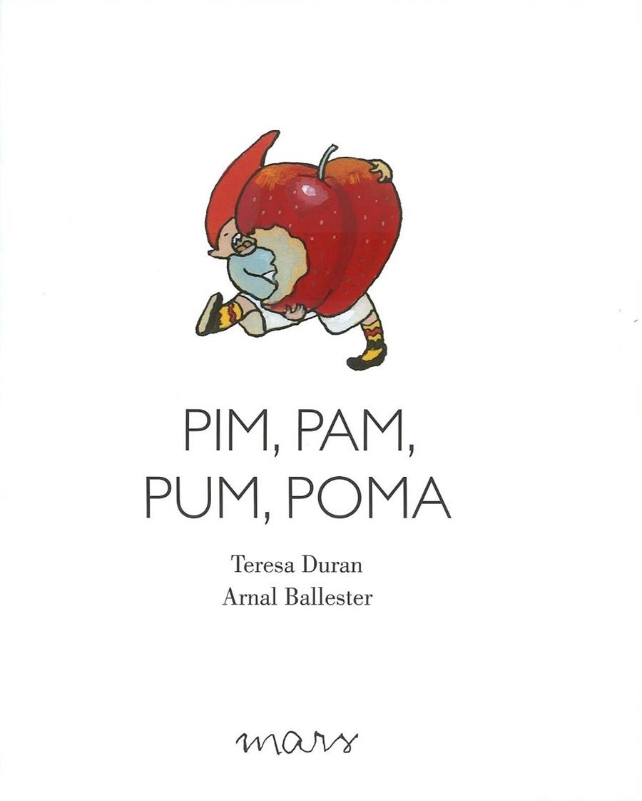 PIM, PAM, PUM, POMA | 9788494843600 | DURAN ARMENGOL, TERESA | Llibreria Drac - Librería de Olot | Comprar libros en catalán y castellano online