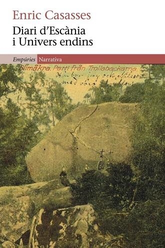 DIARI D'ESCANIA I UNIVERS ENDINS | 9788497878227 | CASASSES, ENRIC  | Llibreria Drac - Llibreria d'Olot | Comprar llibres en català i castellà online