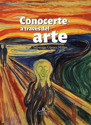 CONOCERTE A TRAVÉS DEL ARTE | 9788416574520 | GÁMEZ, SEBASTIÁN | Llibreria Drac - Librería de Olot | Comprar libros en catalán y castellano online