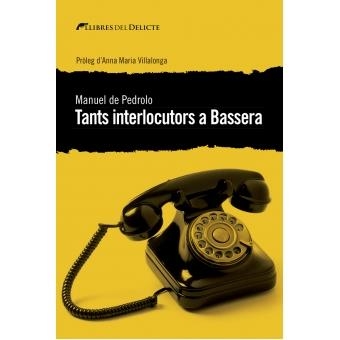 TANTS INTERLOCUTORS A BASSERA  | 9788494788987 | PEDROLO, MANUEL DE | Llibreria Drac - Librería de Olot | Comprar libros en catalán y castellano online