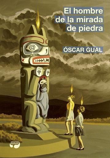 HOMBRE DE LA MIRADA DE PIEDRA, EL | 9788494704970 | GUAL DOMÍNGUEZ, ÓSCAR | Llibreria Drac - Librería de Olot | Comprar libros en catalán y castellano online