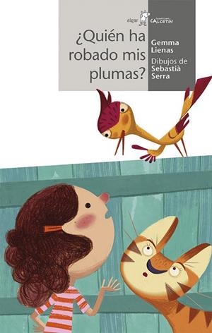 QUIÉN HA ROBADO MIS PLUMAS? | 9788498458114 | LIENAS MASSOT, GEMMA | Llibreria Drac - Librería de Olot | Comprar libros en catalán y castellano online