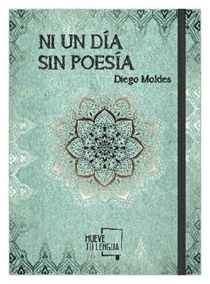 NI UN DÍA SIN POESÍA | 9788417284220 | MOLDES, DIEGO | Llibreria Drac - Librería de Olot | Comprar libros en catalán y castellano online