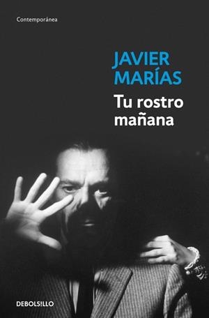 TU ROSTRO MAÑANA  | 9788490325469 | MARIAS, JAVIER | Llibreria Drac - Librería de Olot | Comprar libros en catalán y castellano online