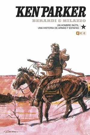 KEN PARKER NÚM. 10: UN HOMBRE INÚTIL/UNA HISTORIA DE ARMAS Y ESTAFAS | 9788417401689 | BERARDI, GIANCARLO | Llibreria Drac - Llibreria d'Olot | Comprar llibres en català i castellà online