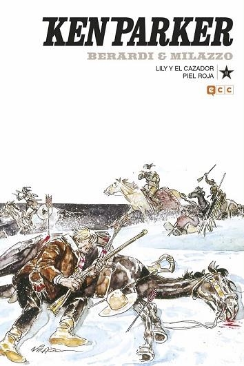 KEN PARKER NÚM. 13: LILY Y EL CAZADOR/PIEL ROJA | 9788417509545 | BERARDI, GIANCARLO; MANTERO, MAURIZIO | Llibreria Drac - Librería de Olot | Comprar libros en catalán y castellano online
