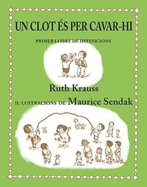 UN CLOT ÉS PER CAVAR-HI | 9788484642442 | KRAUSS, RUTH | Llibreria Drac - Librería de Olot | Comprar libros en catalán y castellano online