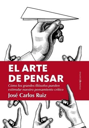 ARTE DE PENSAR, EL | 9788417229955 | RUIZ SÁNCHEZ, JOSÉ CARLOS | Llibreria Drac - Librería de Olot | Comprar libros en catalán y castellano online