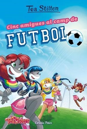 CINC AMIGUES AL CAMP DE FUTBOL (AVENTURES A RATFORD 28) | 9788491375951 | STILTON, TEA | Llibreria Drac - Llibreria d'Olot | Comprar llibres en català i castellà online