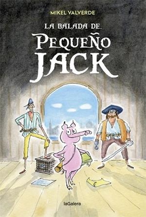 BALADA DE PEQUEÑO JACK, LA | 9788424663353 | VALVERDE, MIKEL | Llibreria Drac - Llibreria d'Olot | Comprar llibres en català i castellà online
