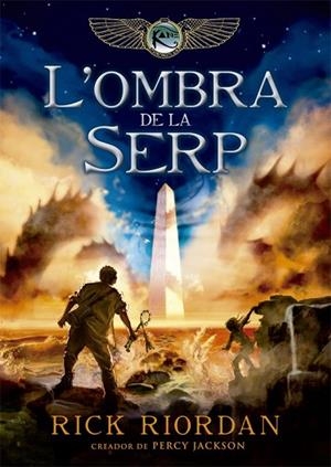 OMBRA DE LA SERP, L' (CRONIQUES DE KANE 3) | 9788424662981 | RIORDAN, RICK | Llibreria Drac - Librería de Olot | Comprar libros en catalán y castellano online
