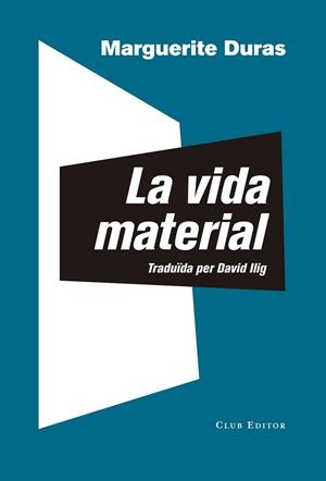 VIDA MATERIAL, LA | 9788473292306 | DURAS, MARGUERITE | Llibreria Drac - Llibreria d'Olot | Comprar llibres en català i castellà online