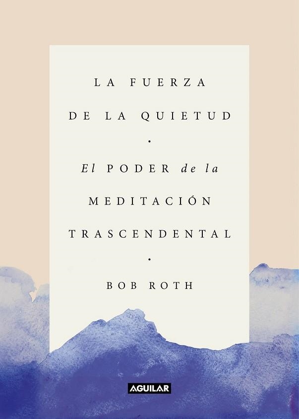 FUERZA DE LA QUIETUD, LA | 9788403517370 | ROTH, BOB | Llibreria Drac - Librería de Olot | Comprar libros en catalán y castellano online