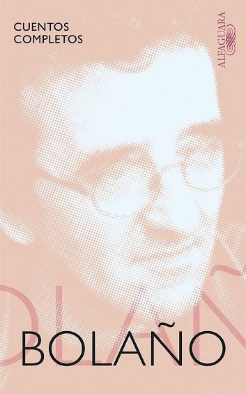 CUENTOS COMPLETOS | 9788420428925 | BOLAÑO, ROBERTO | Llibreria Drac - Llibreria d'Olot | Comprar llibres en català i castellà online