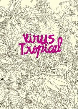 VIRUS TROPICAL | 9788439727149 | GAVIRIA, PAOLA | Llibreria Drac - Librería de Olot | Comprar libros en catalán y castellano online