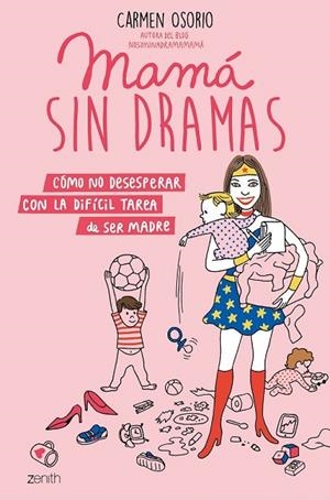 MAMÁ SIN DRAMAS | 9788408193371 | OSORIO, CARMEN | Llibreria Drac - Librería de Olot | Comprar libros en catalán y castellano online
